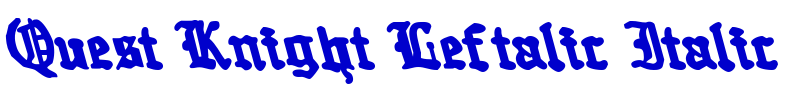 Quest Knight Leftalic Italic font